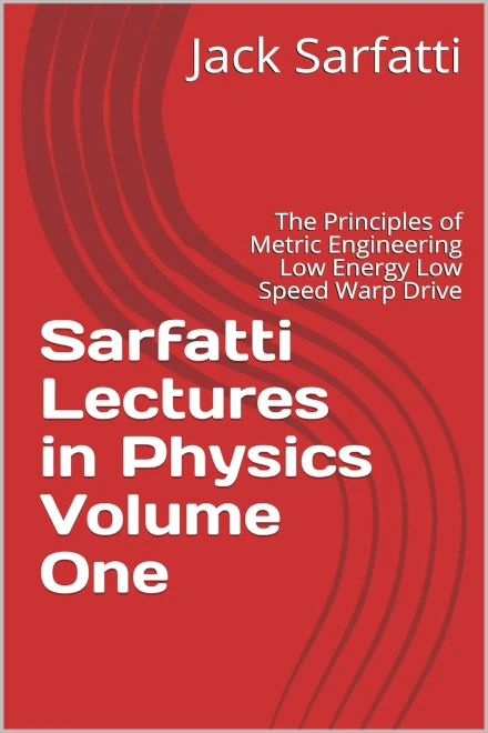 Sarfatti Lectures in Physics Volume One