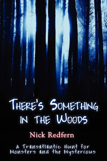 There's Something in the Woods