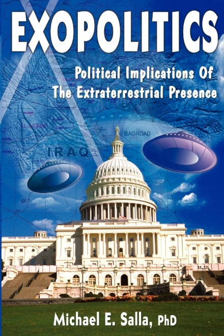 Exopolitics: Political Implications of the Extraterrestrial Presence